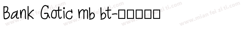 Bank Gotic mb bt字体转换